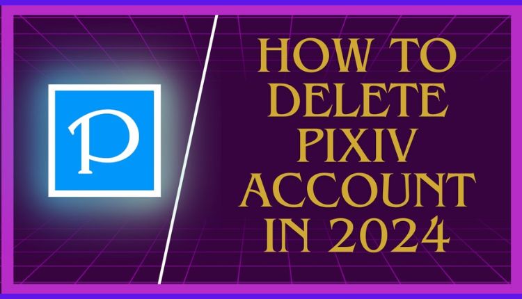 delete pixiv account